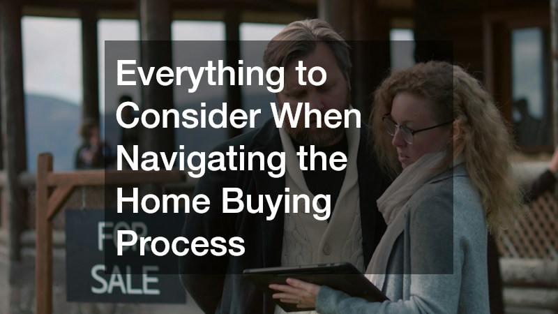 Everything to Consider When Navigating the Home Buying Process
